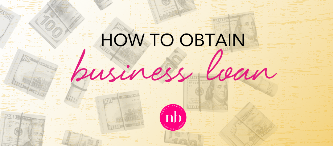 Blog Header Image that reads "How to Obtain a Business Loan"